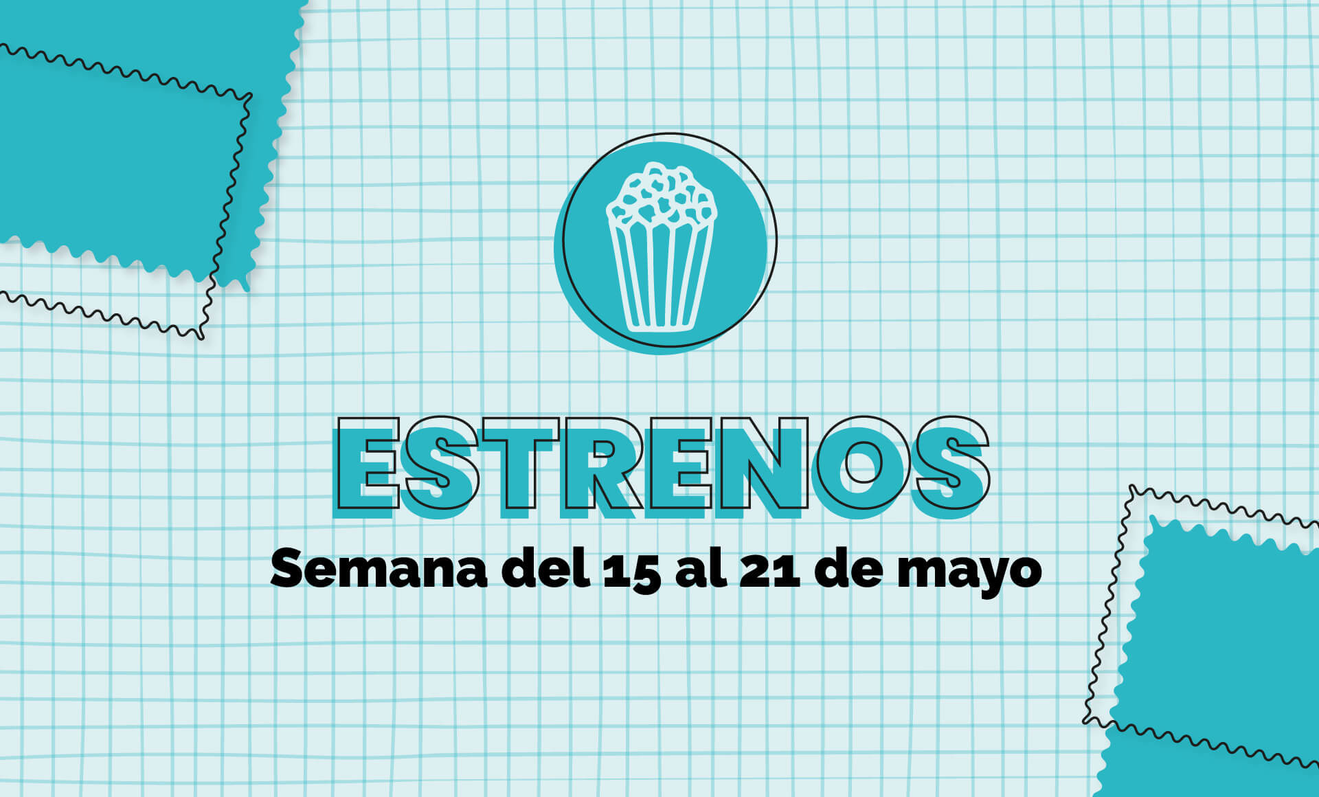 estrenos 15 mayo - 21 mayo