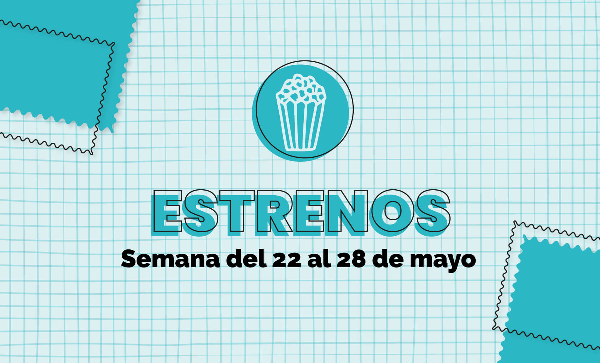 estrenos 22 mayo - 28 mayo